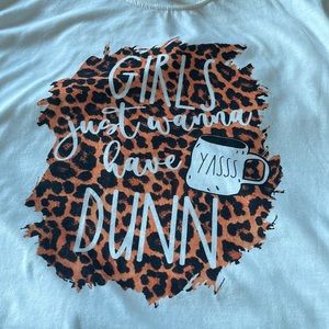 White tee Girls just wanna have Dunn